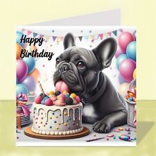 French Bulldog, Frenchie, Dog Birthday Greetings Card