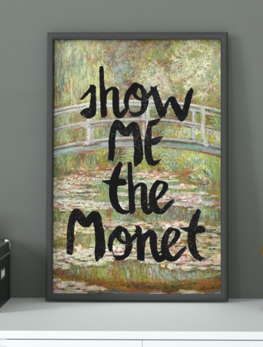 Show the monet altered - show,