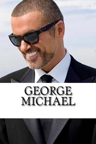 George michael biography - a,