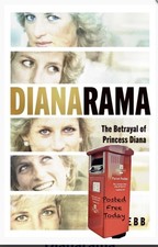 Dianarama: The shocking true story, The Betrayal of Princess Diana by Andy Webb