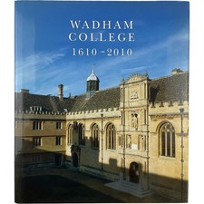 Wadham College 1610-2010