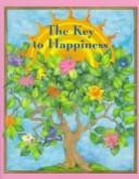 The Key to Happiness (HardBack) - FREE Shipping