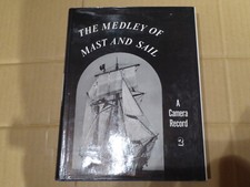 The Medley Of Mast And Sail II - A Camera Record - 1981