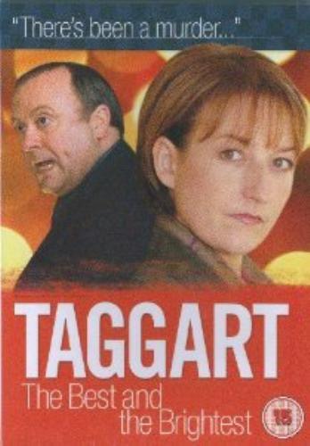 Taggart the best and - taggart,,