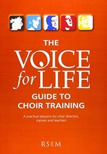 The Voice for Life Guide to Choir Training - Marks, Anthony
