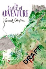 The Castle of Adventure By Enid Blyton. 9781447262756