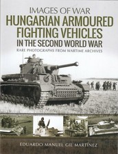 Hungarian Armoured Fighting Vehicles in the Second World War Book Old Photograph