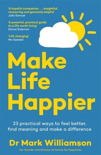 Make life happier - by, dr