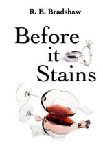 Before It Stains by Bradshaw, R. E. | Book | condition very good