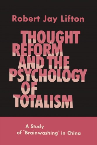 Lifton thought reform and - -,