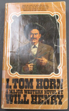 I,TOM HORN by Will Henry
