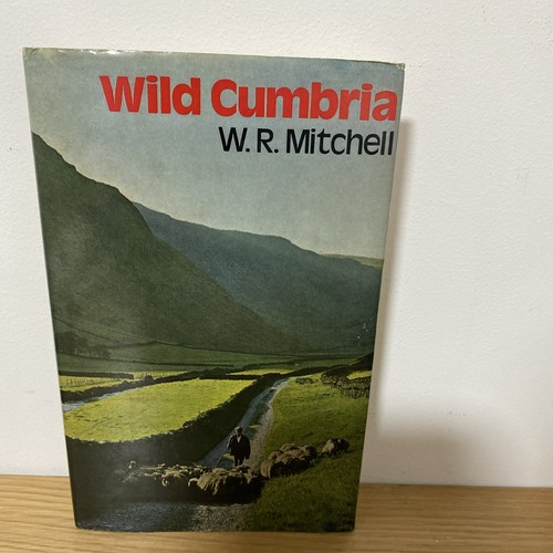 Wild cumbria r mitchell - by, w.r.mitchell