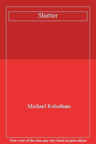 Shatter michael robotham - shatter,michael,