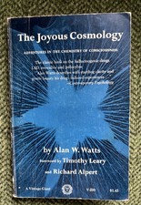 The Joyous Cosmology by Alan W Watts. Foreword Timothy Leary and Richard Alpert.