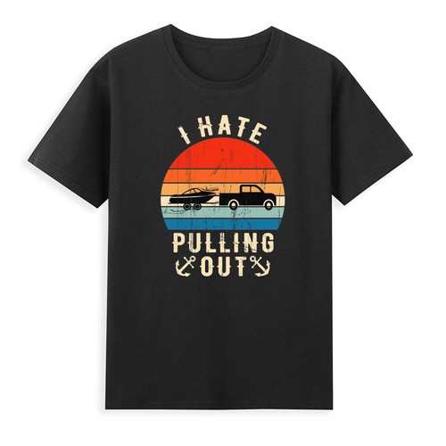 Hate pulling out funny boat - hate,