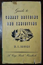 Guide to Canary Breeding and Exhibiting - W. E. Brooks -  Cage Birds