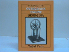 Building the Overcrank Engine "Georgina", Cain, Tubal