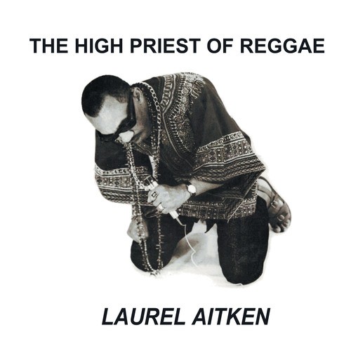 Laurel aitken the high - laurel,