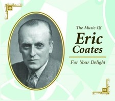 For Your Delight Eric Coates CD 2009 Free UK P&P Top-quality Fast Dispatch
