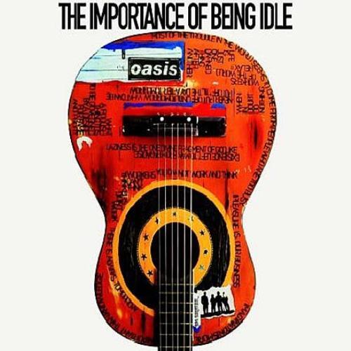 Oasis importance being - of,