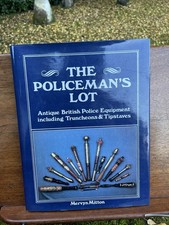 The Policeman’s Lot Mervyn Mitton Hardback Book 1985 Truncheons Tipstaves VGC+