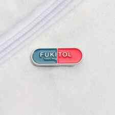 Fukitol Quote Enamel Pin Fun Badge Brooch Small Gift Idea Rude Funny Pill