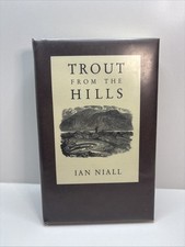 Trout From The Hills: Confessions of an Addicted Fly-Fisherman - Ian Niall  1991