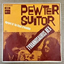 Tyrannosaurus Rex - Pewter Suitor - OG French Stateside  7" 45 - Rare!!