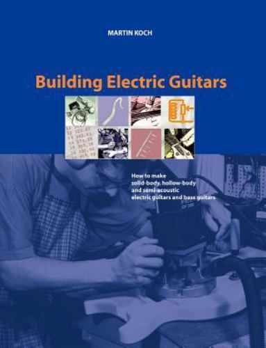 Building electric guitars how - building,