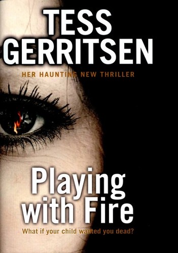 Tess gerritsen playing with - playing,