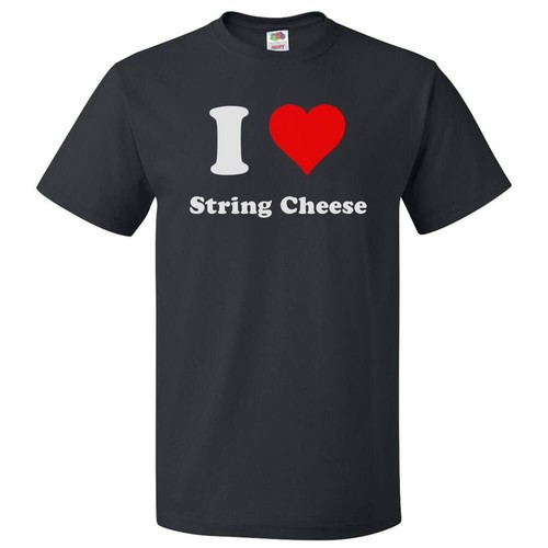 Love string cheese shirt - love,