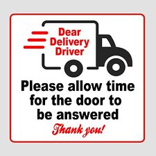 Delivery Driver Please allow time answer Sticker - Front Door or Inside Windows