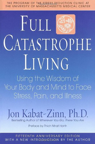 Full catastrophe living how - full,