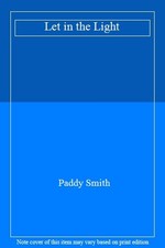 Let in the Light By Paddy