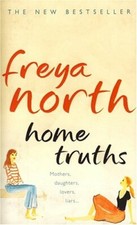 Home Truths By  Freya North. 9780007243648