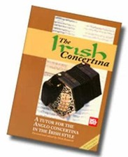 Irish Concertina: A Tutor for