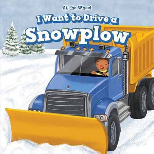 Want drive a - want, snowplow
