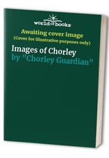 Images of Chorley by "Chorley