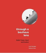 Through bauhaus lens - through, edith