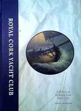 St.Leger, Alicia HISTORY OF THE ROYAL CORK YACHT CLUB Hardback Book
