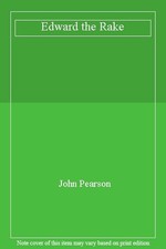 Edward the Rake,John Pearson