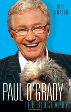 Paul O'Grady: The Biography By Neil Simpson. 9781844545773