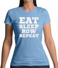 Eat Sleep Row Repeat - Womens