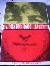 Who Killed John Lennon?,Fenton Bresler