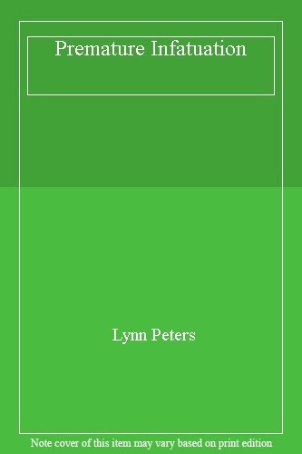 Premature infatuation lynn - infatuation, by