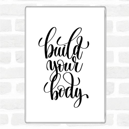 White black build your body - build,