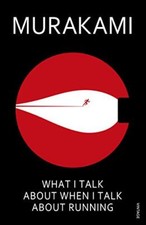 What I Talk About When I Talk About Running by Murakami, Haruki Paperback Book