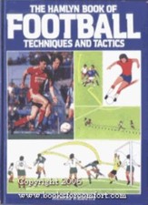 The Hamlyn Book of Football Techniques and Tactics By Richard Widdows, Paul Buc