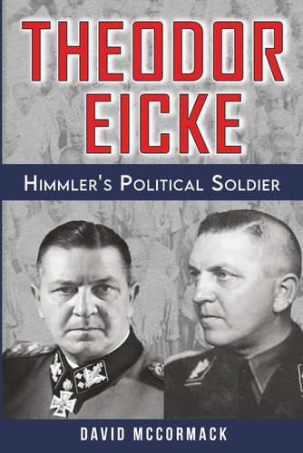 Theodor eicke himmler - eicke, himmler's