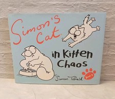 Simon's Cat: In Kitten Chaos Book 3 by Simon Tofield 085786078X VGC